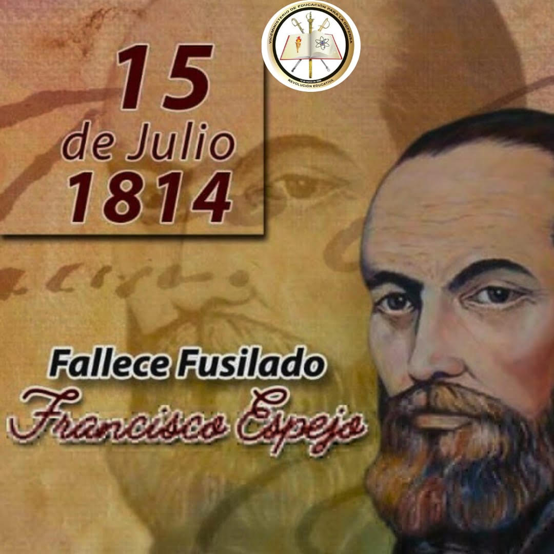 VICEDU_MPPD's tweet photo. 📷📷Tal día como hoy #15Jul, en 1814, fallece Francisco Espejo, ferviente luchador de la causa republicana y fiel testigo del proceso de independencia de Venezuela. https://t.co/E3DMffQL8b