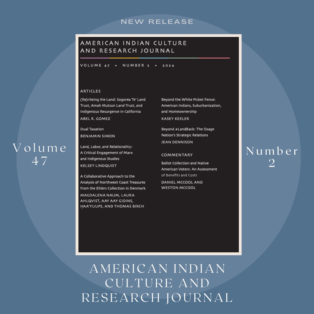 AICRJournal's tweet photo. 🔔Publication Day! Issue 47.2 evidences the breadth and depth of Indigenous Studies with essays on land and ceremony, Marxism and relationality, Northwest coast art collecting, Native American suburbanization, Osage #andback, dual taxation, and ballot collecting on reservations. https://t.co/FY4GMQlyO1