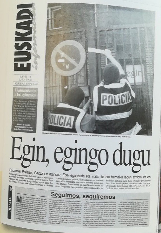 Hace 26 años el Estado español nos dio un golpe que consideraba definitivo y algunos por aquí lo aplaudieron. El 15 de julio de 1998, desde el mediodía, ya estaba en marcha una respuesta que no esperaban. Una victoria histórica. Ni un día sin periódico.