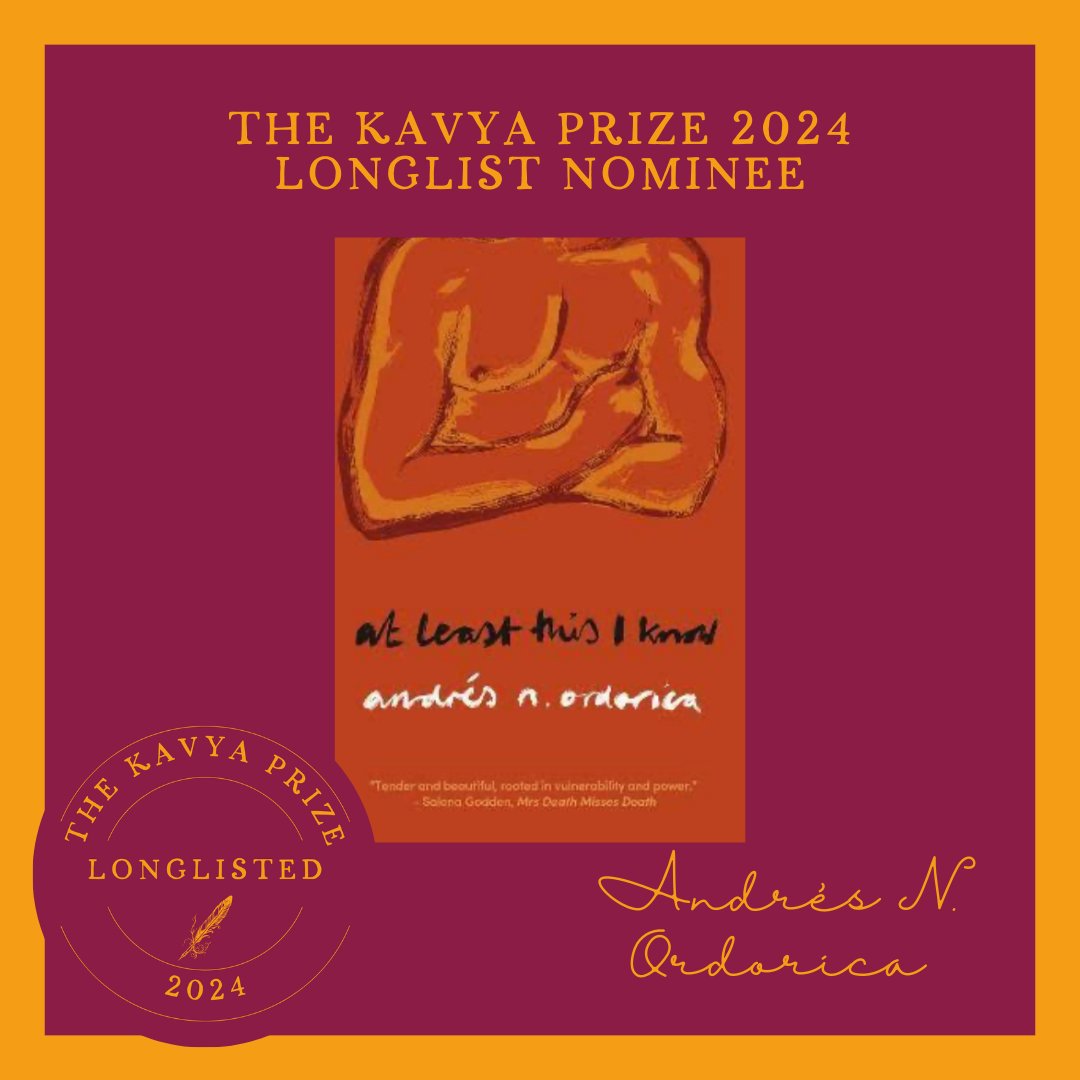KavyaPrize's tweet image. Congratulations @AndresNOrdorica for your long list nomination for  Kavya Prize 2024, for collection:  &quot;at least this I know&quot; published by @404Ink 
Back this evening with our final four nominee reveal! Stay tuned!
@UofGArtsHums
@AyeWrite
@GlasgowLib
@WaterstonesGla
@UofGWriting