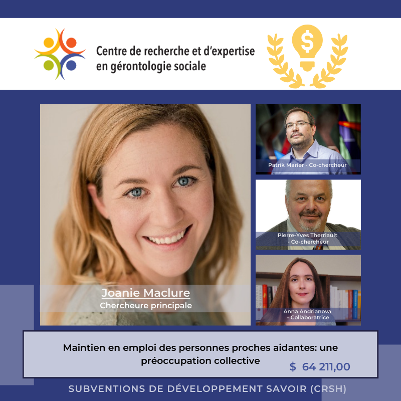 Joanie Maclure a reçu 25 249$ pour son projet Maintien en emploi des personnes proches aidantes: une préoccupation collective dans le cadre des subventions de développement Savoir du <a href="/CRSH_SSHRC/">CRSH</a>. Félicitations!