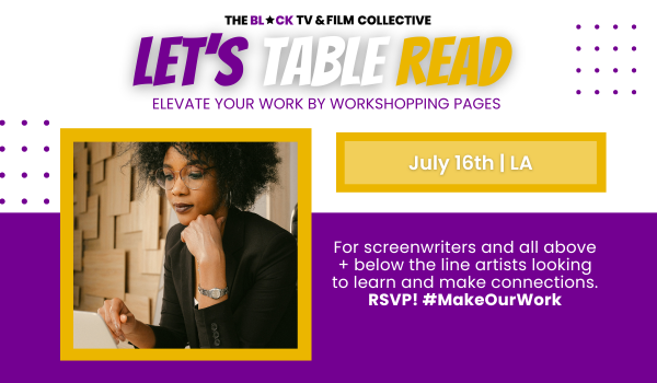 🚀 LA Makers, found your script to workshop? We still have spots for tomorrow's BTFC Table Read at 6p pt! 🌟 Writers, Actors, and film lovers welcomed!

Sign up today and join the fun! #BTFC #TableRead #Filmmaking #Screenwriting #CreativeCommunity

blacktvfilmcollective.org/events/