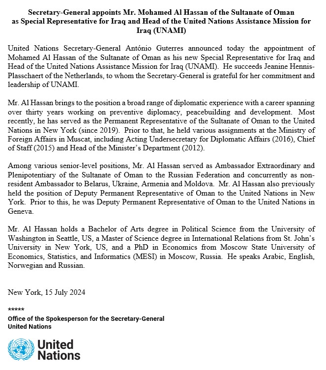 Secretary-General appoints Mr. Mohamed Al Hassan of the Sultanate of Oman as Special Representative for Iraq and Head of the United Nations Assistance Mission for Iraq (UNAMI)  

bit.ly/4f5Syhq