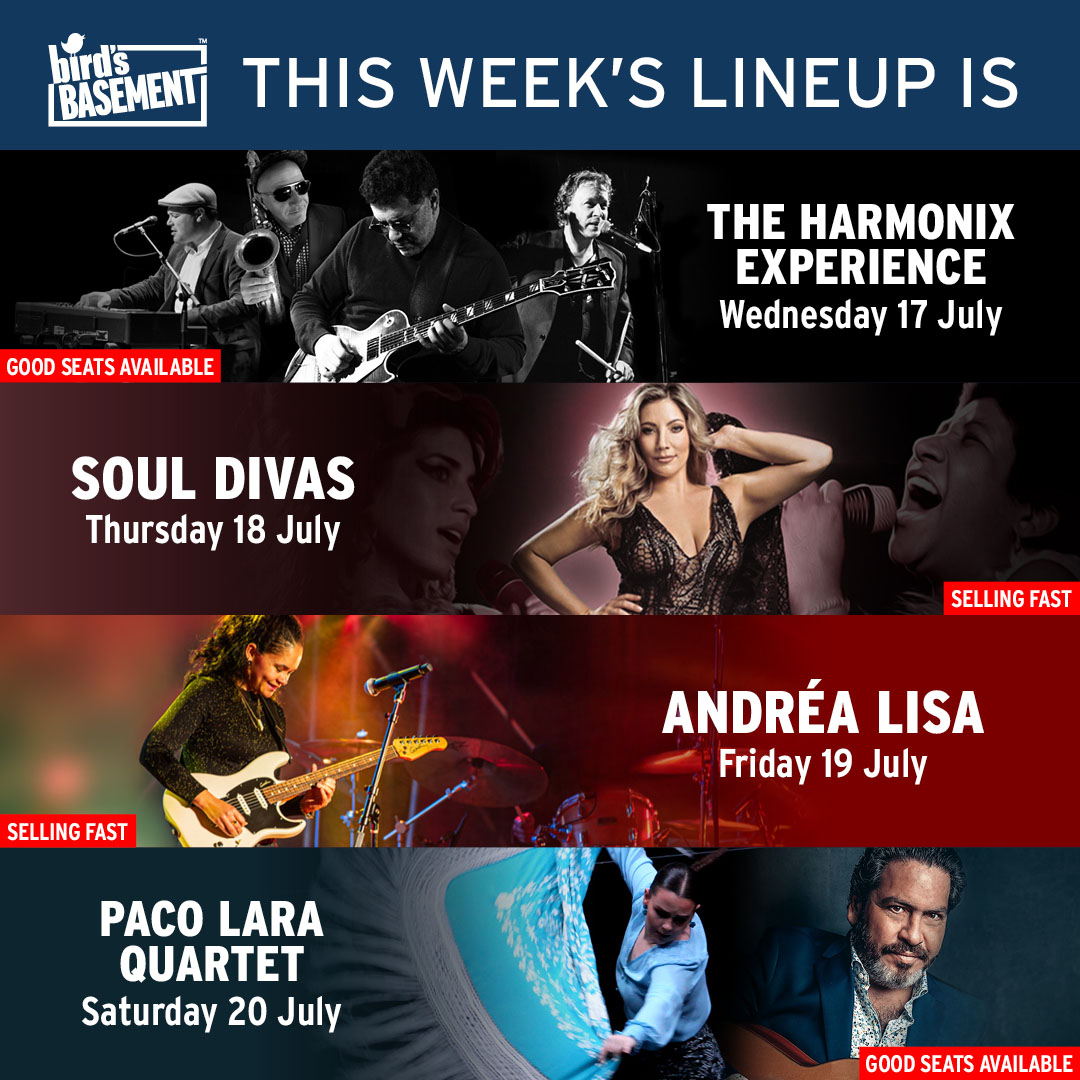 birdsbasement.com
This week's lineup at Bird's Basement! 
Don't miss these incredible performances:
- The Harmonix Experience: Wed 17 July
- Soul Divas: Thu 18 July (Selling Fast!)
- Andréa Lisa: Fri 19 July (Selling Fast!)
- Paco Lara Quartet: Sat 20 July

🎟️ Get your