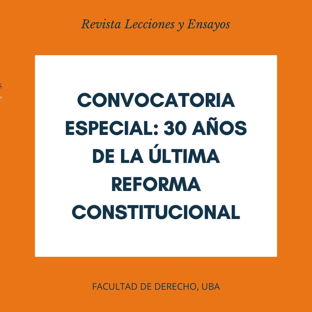 RevistaLyE's tweet photo. 📢 A 30 años de la reforma constitucional de 1994 convocamos a estudiantes de grado, profesores/as y graduados/as a participar de la Convocatoria Especial que se publicará en el Número 113 de la Revista, correspondiente al segundo cuatrimestre de 2024. https://t.co/PiBafGbFRO