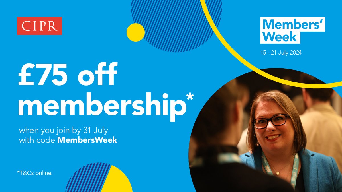 To celebrate #CIPRMembersWeek, we’re giving new members the chance to save up to £75* on their first-year of membership with the code MembersWeek.

If you have PR friends and colleagues who have been thinking about joining, share the discount code with them along with your