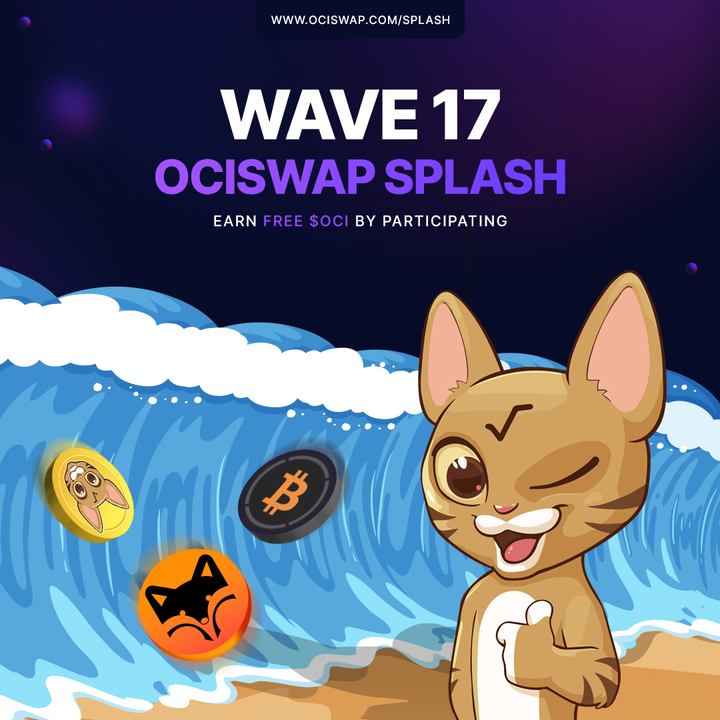 🌊 WAVE 17 SPLASH pools!

Get a share of 100,000 OCI for providing liquidity on:
- OCI
- xwBTC
- MOX 🔥 <a href="/moxstd/">Mox Studio</a>

Dive in at ociswap.com/splash! ⭐️