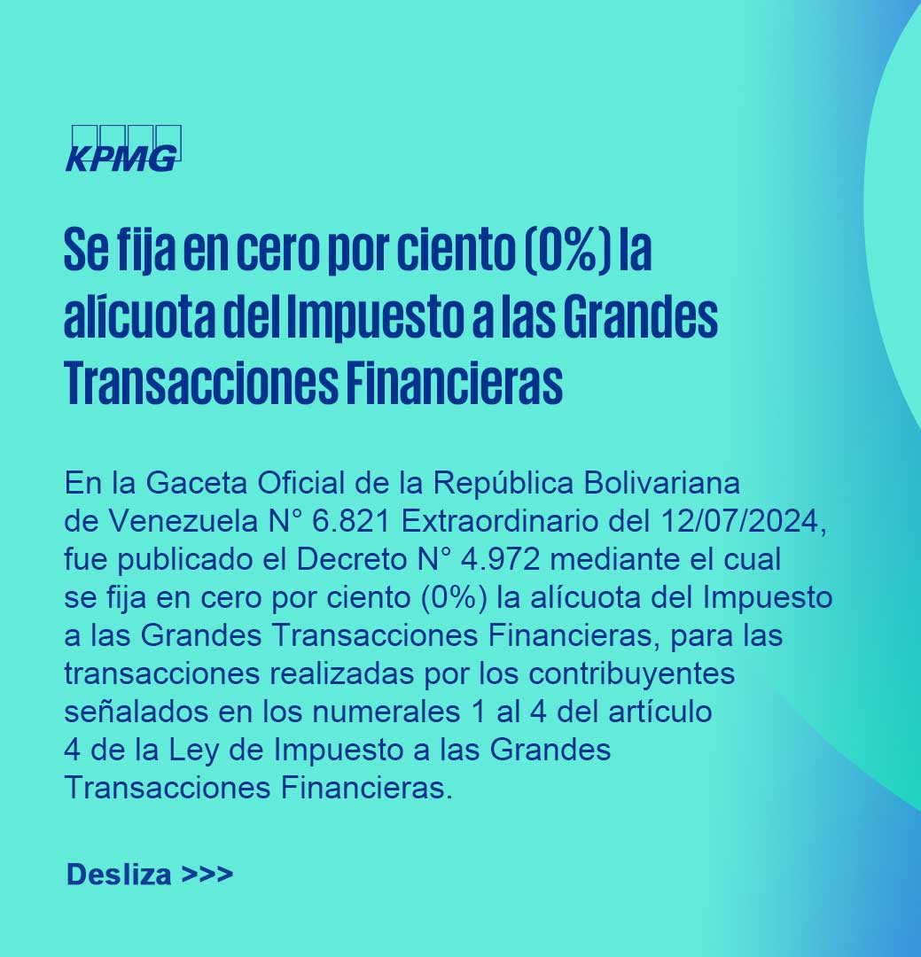 KPMG_VE's tweet photo. En #GacetaOficial N° 6.821 Extraordinario, fue publicado el Decreto N° 4.972 mediante el cual se fija en cero por ciento (0%) la alícuota del #IGTF

Descarga la gaceta completa: https://t.co/u7Dy2CjOKm https://t.co/Ol8orR1A5A