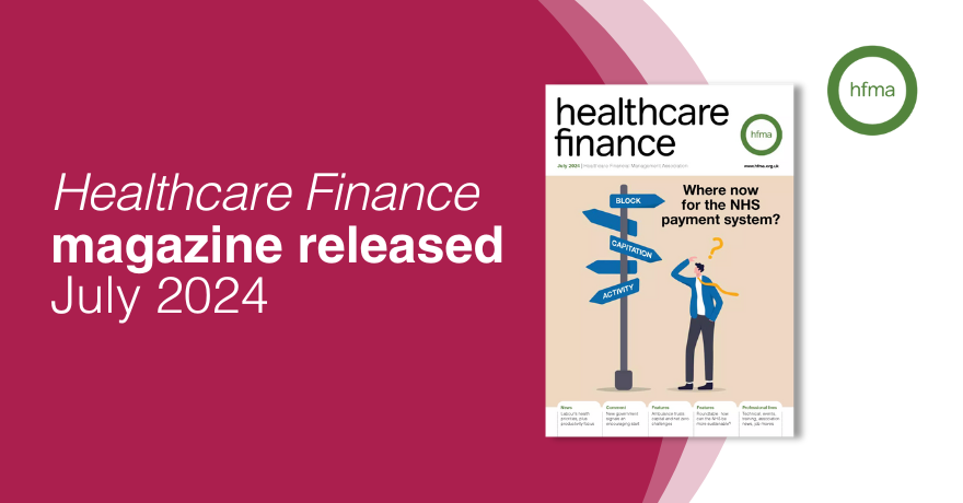 HFMA_UK's tweet photo. The July issue of Healthcare Finance covers the election of the new Labour government, with health and social care secretary Wes Streeting wasting no time in setting up an independent investigation into the performance of the NHS, led by Lord Ara Darzi.
https://t.co/bcn3liS5cU https://t.co/kmrgIZImlM