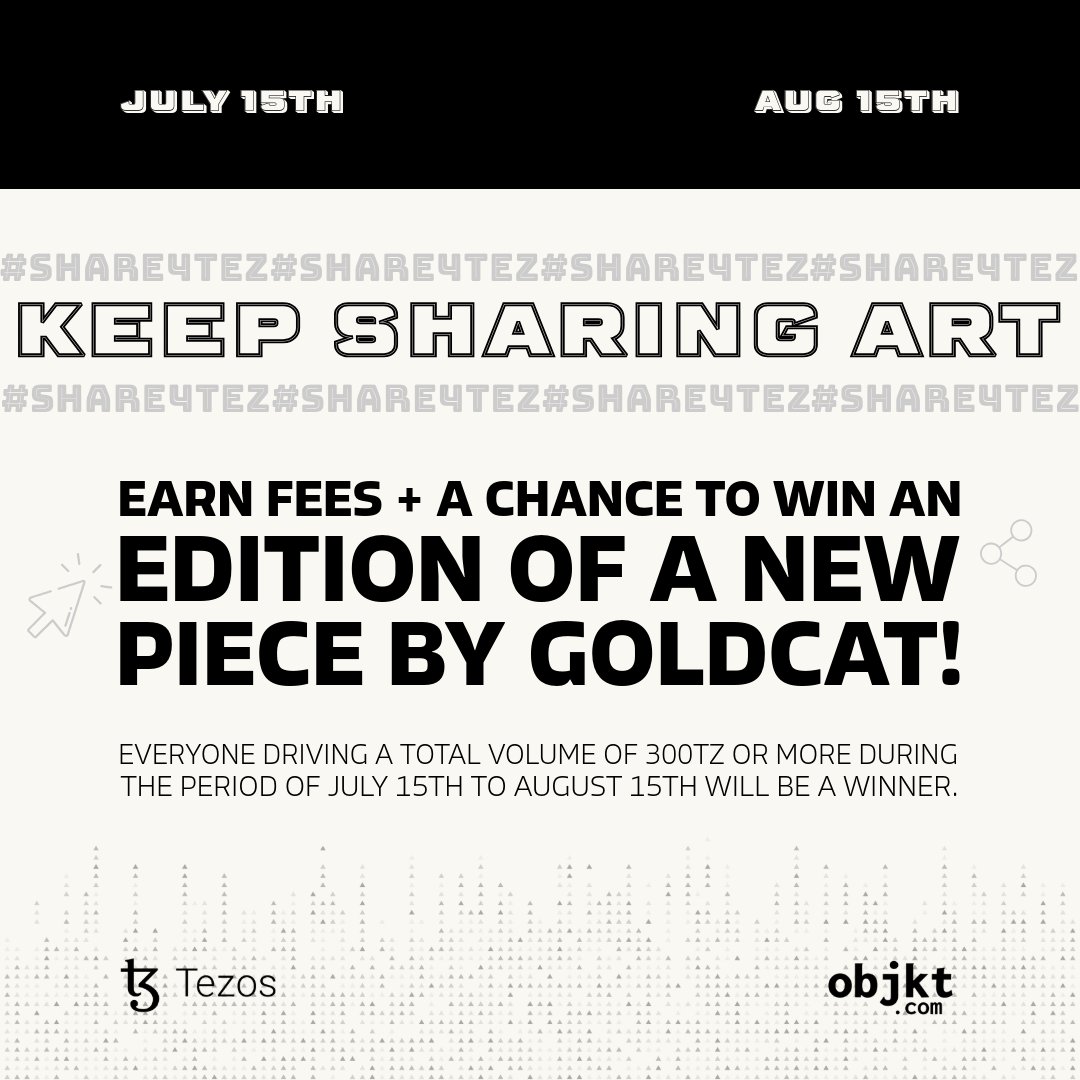 Seeing the community excitement around the #share4tez initiative, we decided to continue pushing the love for art sharing, this time with a very special prize 🏆 

The top referrers during the next 30 days will receive an edition of a new piece by the legendary <a href="/OriginalGoldCat/">goldcat</a>