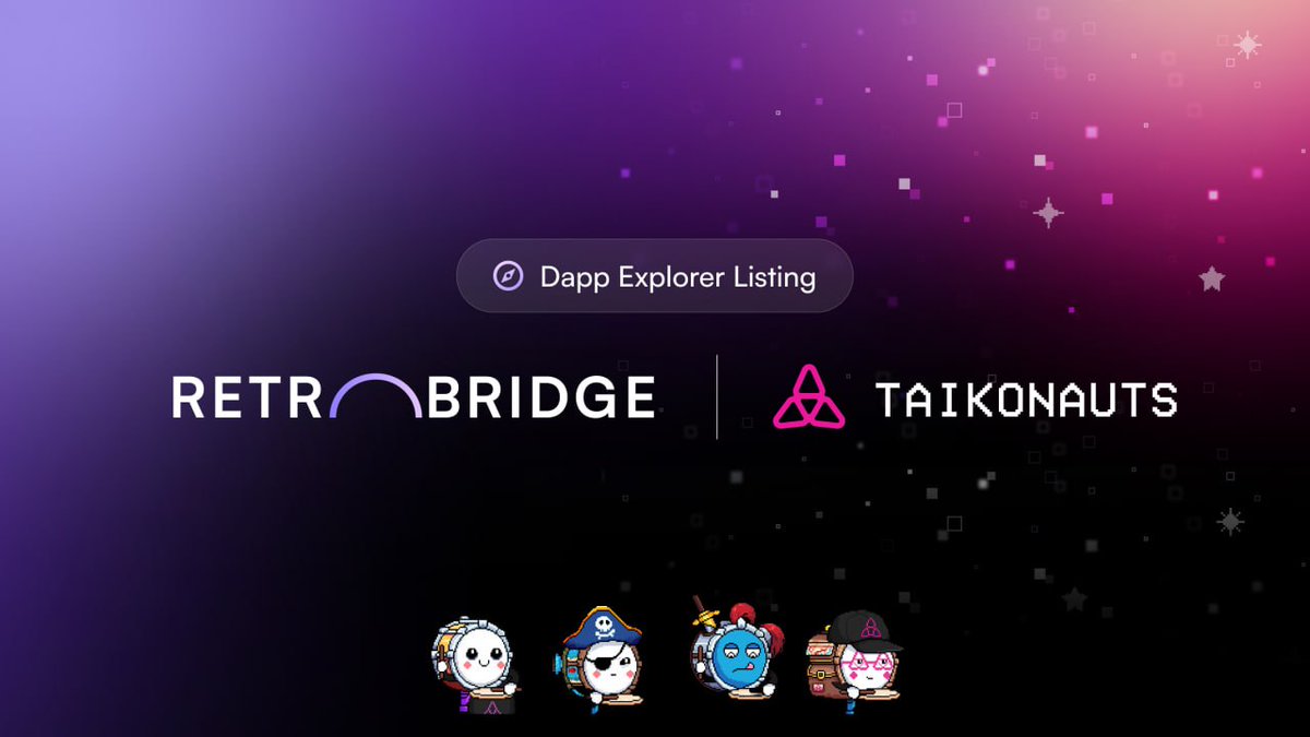 retro_bridge's tweet photo. 🎉 New Partnership &amp; Dapp Explorer listing with @taikonautsnft

The first NFT collection on Taiko Mainnet with 8k+ holders

🔮Multichain made easy with https://t.co/KIRSdoleR8 https://t.co/z5kP7vc1WI