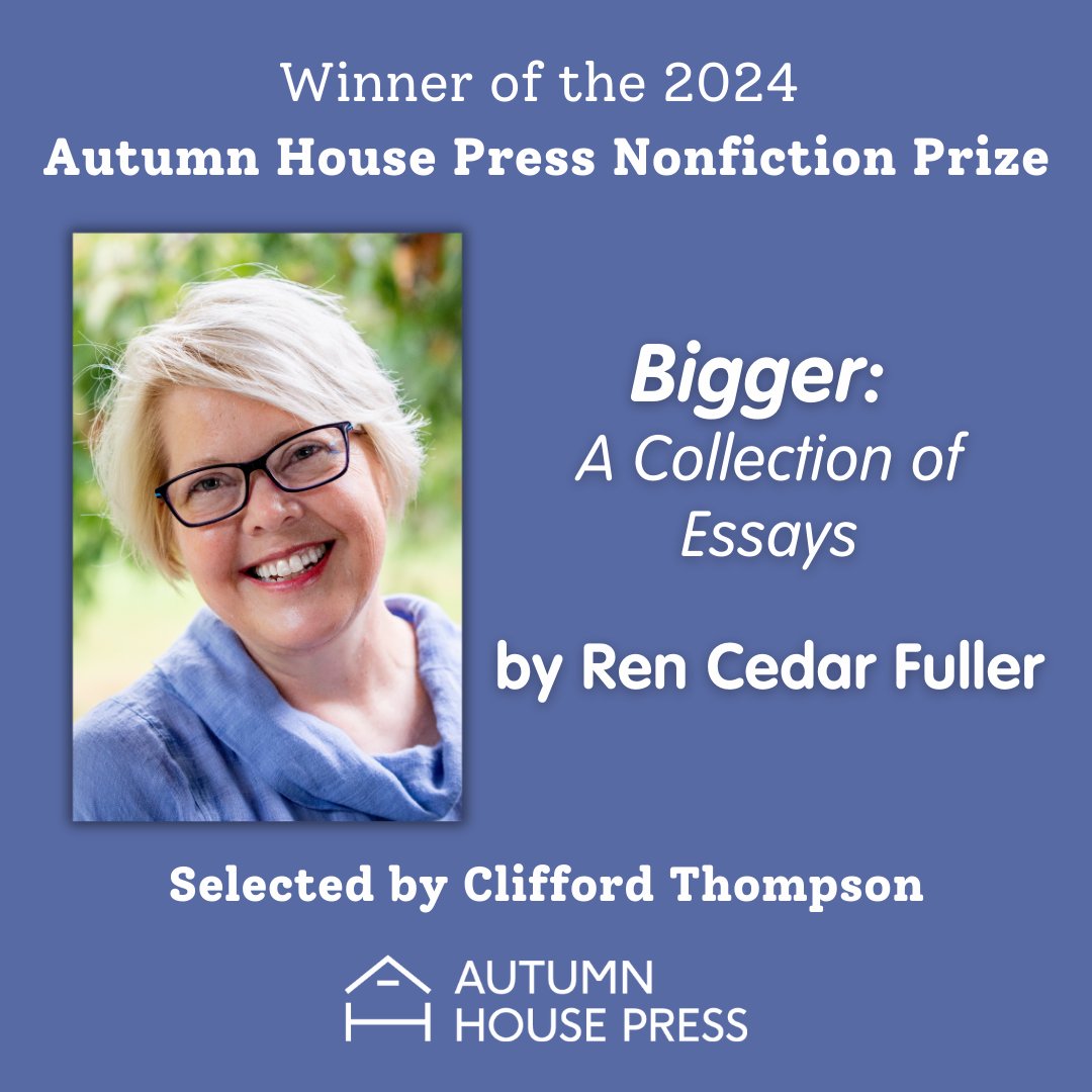 AutumnHousePrs's tweet image. Autumn House Press is thrilled to announce the winner of our 2024 Creative Nonfiction Prize. The winning manuscript is Bigger by Ren Cedar Fuller!

#BookAnnouncement #PrizeAnnouncement #IndieLit #CreativeNonfiction #NewEssayCollection