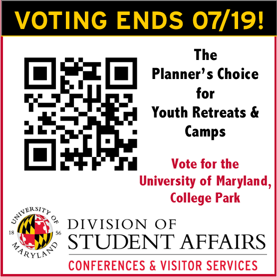 FINAL WEEK TO VOTE! Vote for the University of Maryland, College Park in the Unique Venues "Planner's Choice" awards balloting. VOTE TODAY and ONCE EACH DAY at go.umd.edu/Vote2024 
Our category  is "The Planner’s Choice for Youth Retreats &amp; Camps" -