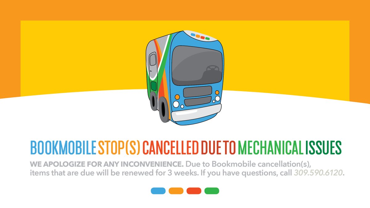 Today's Bookmobile Stops to Old Farm Lakes, Royal Pointe Road, and Arbors Apartments are being cancelled due to a heat advisory coupled with the fact that the Bookmobile is down an air conditioning unit.

Text 309.446.8398 with questions.
(7.15.24)
