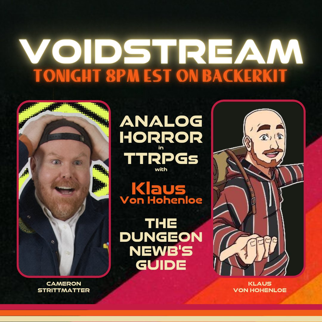 𝕍𝕆𝕀𝔻𝕊𝕋ℝ𝔼𝔸𝕄 is 87% FUNDED. CONSIDER PUSHING IT ALL THE WAY ACROSS THE HIDEOUS FINISH LINE. 

In the meantime, join us tonight on <a href="/BackerKit/">BackerKit</a> as <a href="/spooky_oh_no/">Cameron</a> sits down with legendary @KlausVonH to discuss Analog Horror in TTRPGs.