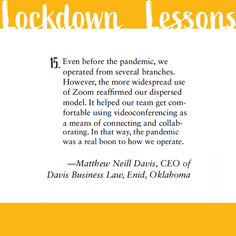 ABAJournal's tweet photo. Lockdown Lessons: What did lawyers learn during the pandemic, and how have they applied that to their professional lives? 15. Learn to love tech. —Matthew Neill Davis, CEO of Davis Business Law, Enid, Oklahoma
https://t.co/whmY75vm2a
#LockdownLessons #COVID #COVID19 https://t.co/eWlSMnN7zJ