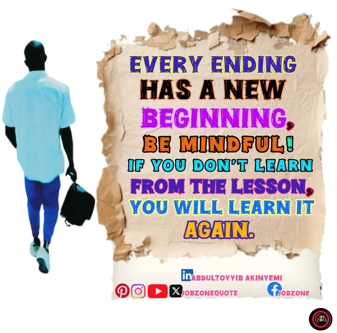 Jobzonequote's tweet photo. Every ending has a new beginning, be mindful! If you don't learn from the lesson you will learn it again. 🕊🌷
#jobzone #sicuppy #freshquote #LifeLessons. https://t.co/WGSbn7OnMO