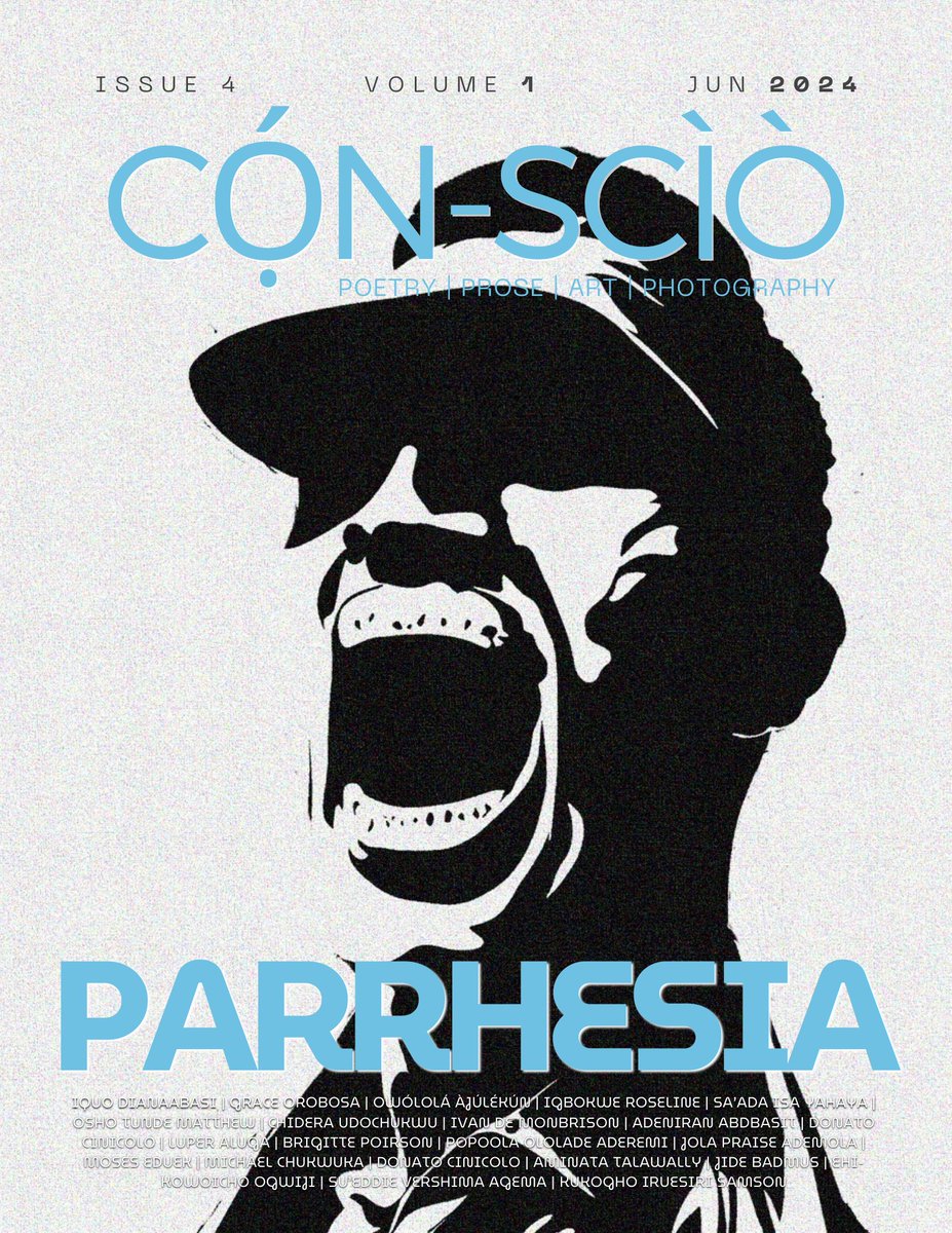 consciomag's tweet photo. Editor’s Note: A  Journey on The Wings of Parrhesia — CỌ́N-SCÌÒ Magazine Issue 3, VOL 1 (June 2024) by
@BrainyPoet x @bardmus x @Sueddieagema  x @OgwijiEhi  ----> https://t.co/42fz1Kt1E6 #conscio https://t.co/O597Oxz0ZG