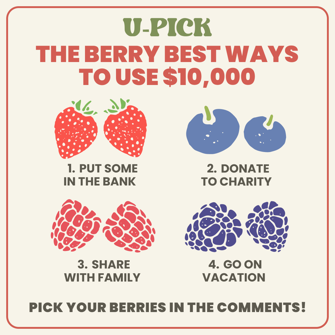 Could you pick how to use a prize this sweet? Fill your berry basket in the comments, and claim your free entries to Win $10,000 this week right here: bit.ly/3xTU5GR