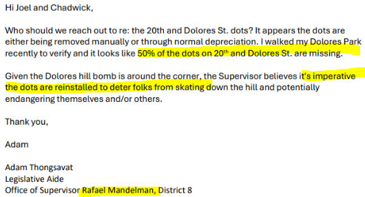 hdizz___'s tweet photo. Public records show SF Supervisor Mandelman pushed the city to install traffic dots to deter skateboarders in spite of concerns by SF MTA who were "so hesitant to use them" bc they are "not intended" to be driven over. The dots are also famously dangerous for bikers/skaters. https://t.co/Jg86pxzbr6