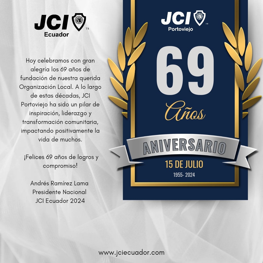 📌¡Feliz 69° Aniversario, JCI Portoviejo!

Hoy celebramos con gran alegría y orgullo los 69 años de fundación de nuestra querida Organización Local. JCI Portoviejo ha sido un pilar de inspiración, liderazgo y transformación comunitaria, impactando positivamente la vida de muchos.