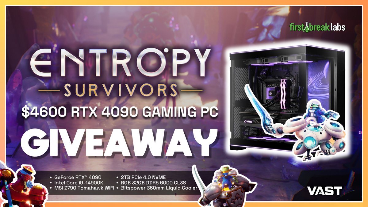 Vast (@vastgg) on Twitter photo $4,600 RTX 4090 Gaming PC Giveaway!
To enter, perform these tasks via the link below:
🔁 Retweet + Like
💥 Follow <a href="/MovingPiecesIO/">Entropy Survivors - OUT NOW!</a> <a href="/FirstBreakLabs/">First Break Labs</a>
Enter Here: vast.link/Entropy $4,600 RTX 4090 Gaming PC Giveaway!
To enter, perform these tasks via the link below:
🔁 Retweet + Like
💥 Follow <a href="/MovingPiecesIO/">Entropy Survivors - OUT NOW!</a> <a href="/FirstBreakLabs/">First Break Labs</a>
Enter Here: vast.link/Entropy