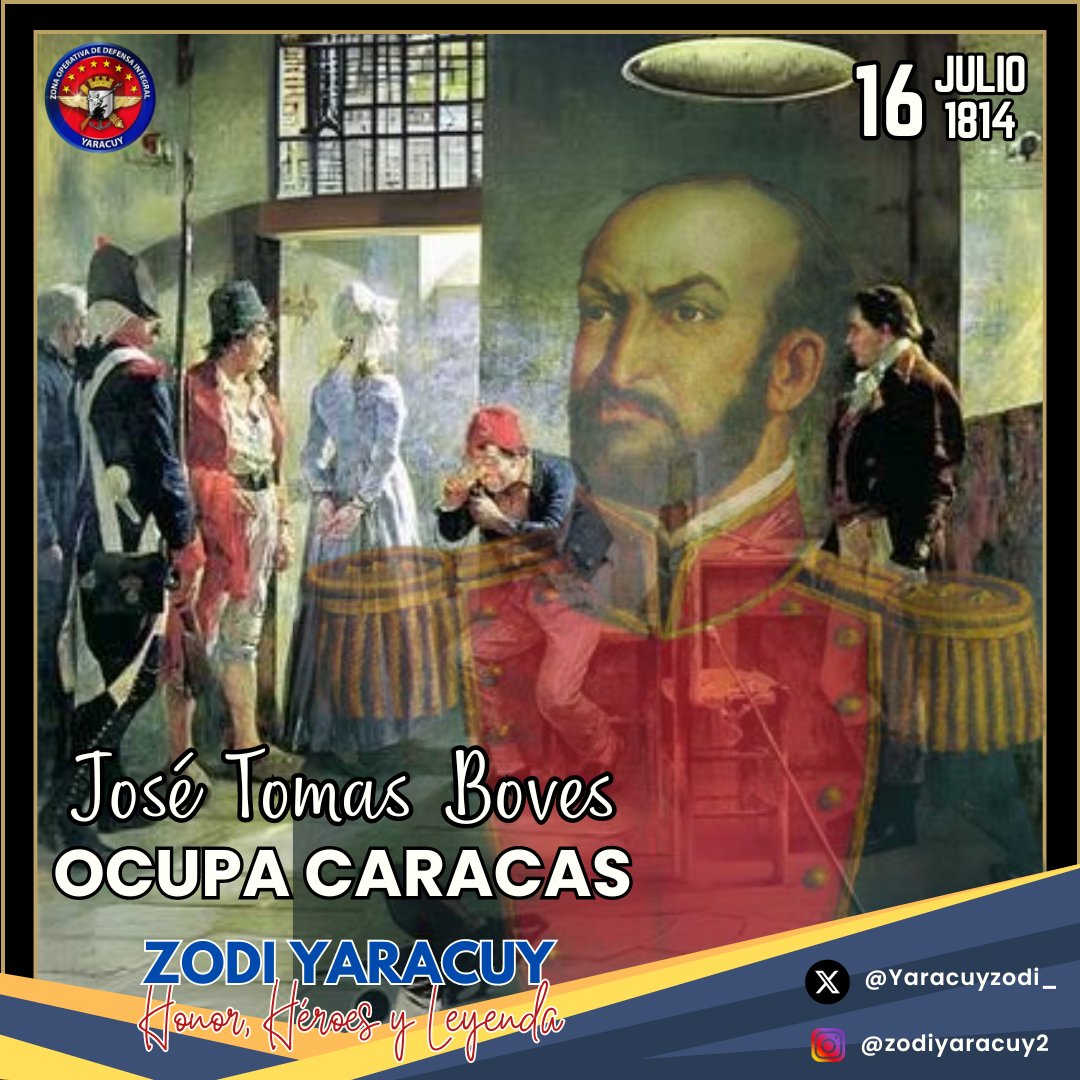 #16Jul || Tal día como hoy hace 210 años el caudillo realista José Tomás Boves, conocido como "El Pacificador de Venezuela", logró tomar la ciudad de Caracas, marcando un hito importante en la historia de la Independencia de Venezuela. 

#ZODIYaracuy