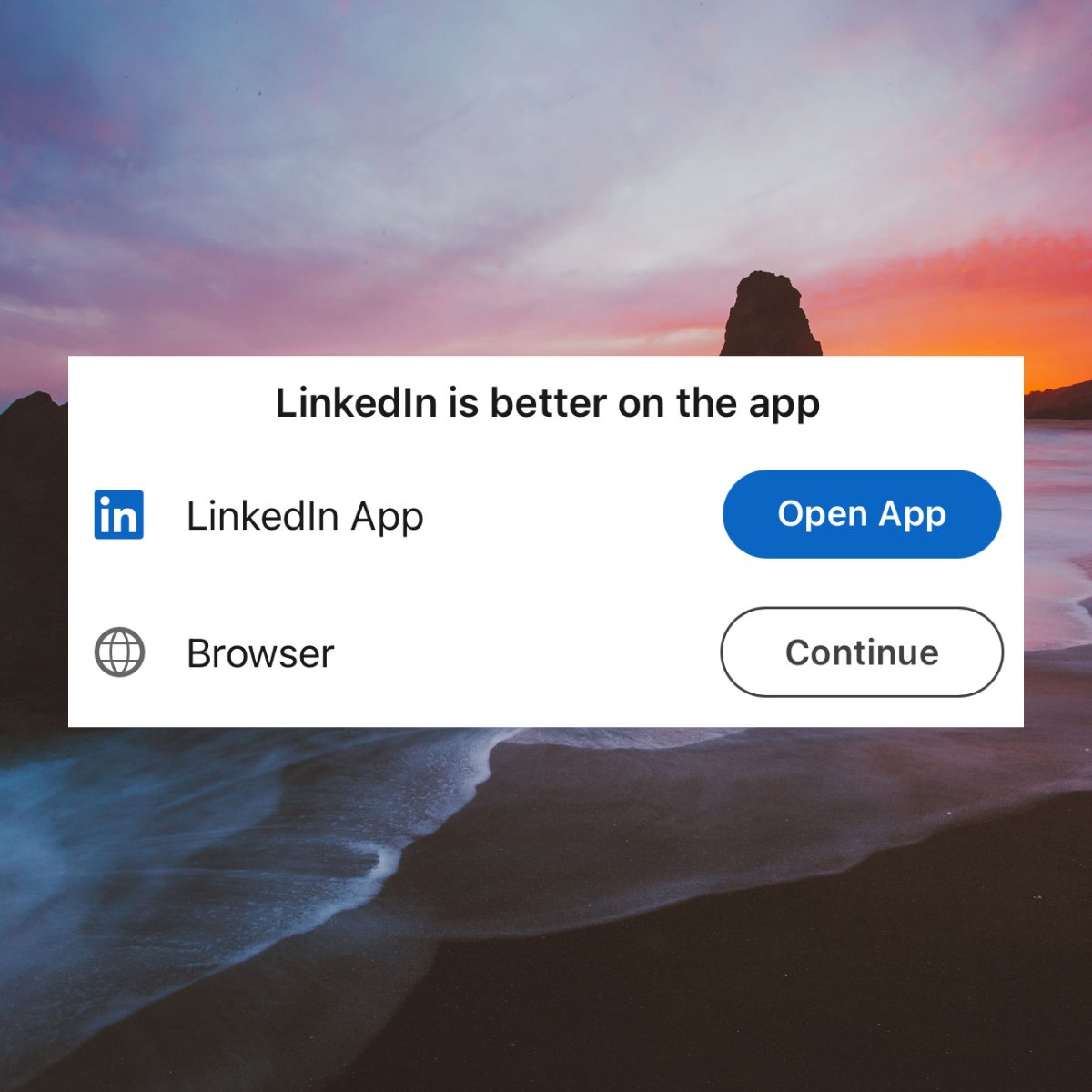 "LinkedIn is better on the app," says the pop-up. It's true. LinkedIn is better at tracking you when you're in the app.

When you view LinkedIn in your browser, the site is subject to whatever privacy protections that browser offers. When you're in LinkedIn's app, though, it's