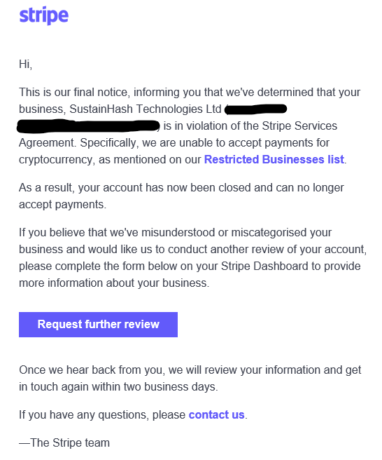 SustainHashMike's tweet photo. Heads up to my friends in the #bitcoinmining space, if you sell hardware online, @stripe will close your account and ignore your reviews and explanations that you are a HARDWARE ONLY business. 

So, we're looking for a new card processor right now unless Stripe works with us. https://t.co/oMWwOTvWHB