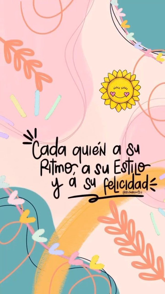 Cada quien a su ritmo, a su estilo y a su felicidad!