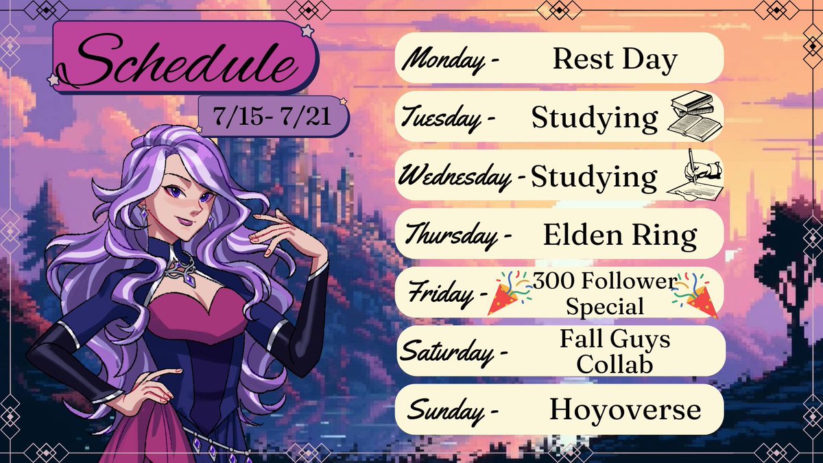 This weeks schedule <3
I try to start stream around 7-8pm pst, catch you there 😘
