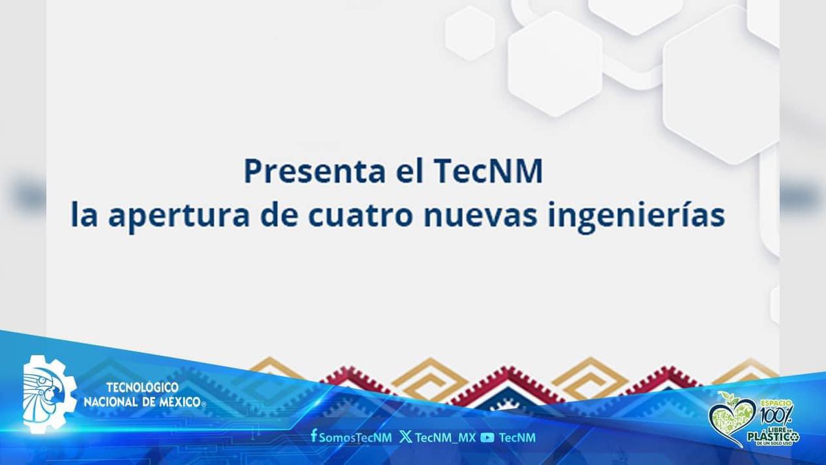 TecNM_MX's tweet photo. El Tecnológico Nacional de México se congratula de anunciar la incorporación de 4 ingenierías de nivel licenciatura:
• Ingeniería en Ciberseguridad
•  Ingeniería en Ciencia de Datos
• Ingeniería en Desarrollo de Aplicaciones
•  Ingeniería en Inteligencia Artificial https://t.co/I3yErV6dFE