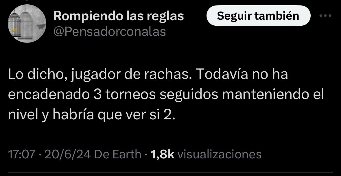 Comentarios que han envejecido un poco mal.

El trabajo y el tiempo pone a cada uno en su sitio.