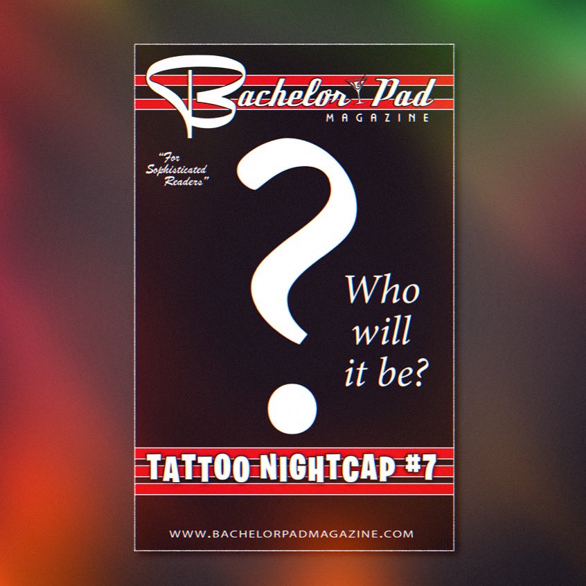 BachelorPad's tweet image. Don’t forget! We’re still looking for submissions for our next Tattoo Nightcap! Deadline is August 15th! Got something for us? Send it in! Got questions? Just ask! Thanks! 

#bachelorpadmagazine #retromagazine #tattoonightcap