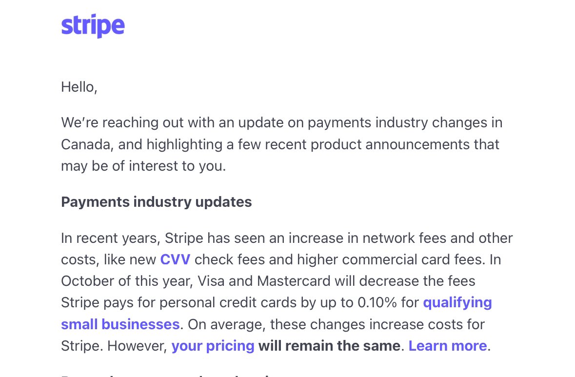 This is confusing to me. The way I read it is Visa/MC are charging Stripe LESS for payments but Stripe says that’ll cost them MORE. Am I reading this wrong? 

Stripe saying it’ll cost more and not increase fees means they’re planning to do it soon, imo.