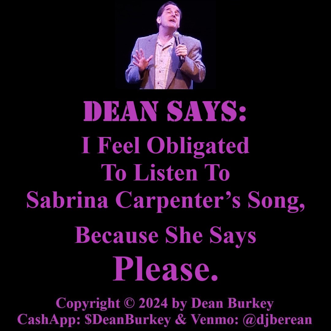 DeanBurkey's tweet image. Please Read Meme 1st
#ThreeTimes #HerFollowUpSongShouldBeThanksThanksThanks 
#DeanSays #funny #comedy #Social #SocialMedia #Beauty #Love #SabrinaCarpenter #Pop #Music #HitSongs #PleasePleasePlease
Diamond Dean's Twisted Tales From The Other Side: amzn.to/4c4Ia7T