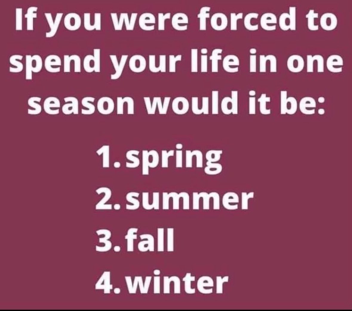 AmandaJK_'s tweet photo. What Season would you pick?? https://t.co/gsvpVhmHTK