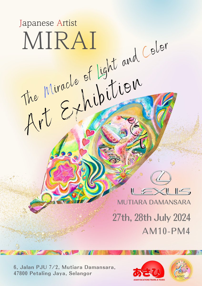 MIRAI4Peace's tweet photo. MIRAI Art Exhibition: 
Miracles of Light and Color

Admission is free!

📅 Date and Time
July 27-28, 2024
10:00 AM - 4:00 PM
📍 Venue
LEXUS Mutiara Damansara

Pls ck our HP
https://t.co/vMpuEgtQPs

#MIRAIArtExhibition #MIRAIArt #ArtHeal #ArtExhibition https://t.co/gHPVfoz7Uj