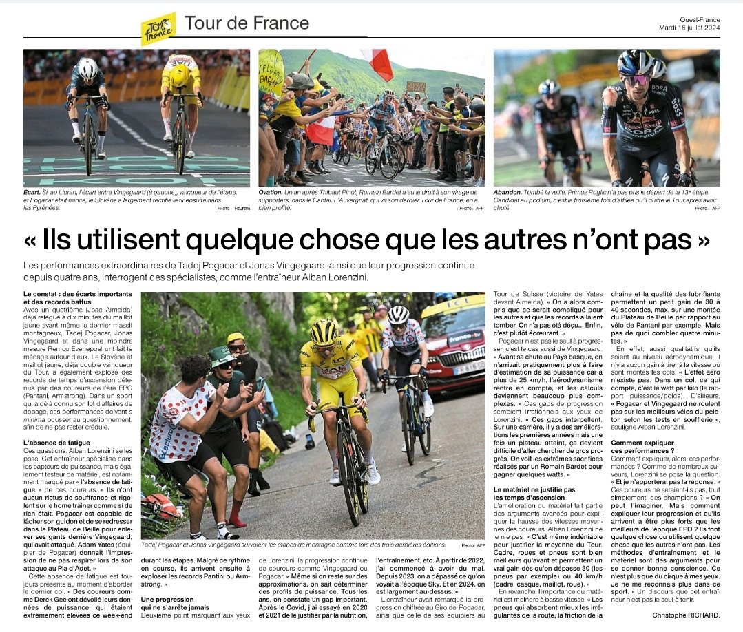 A Lire <a href="/OuestFrance/">Ouest-France</a> allé interroger <a href="/cyclesetforme/">Alban Lorenzini</a> à propos du #TDF2024 . 
" Je ne me reconnais plus dans ce sport ". Cet entraîneur testeur de matos est comme des milliers de passionnés. Comme vous ?
( voir aussi notre chronique #LeTourdAntoine #3 cyclisme-dopage.com/actualite/2024… )