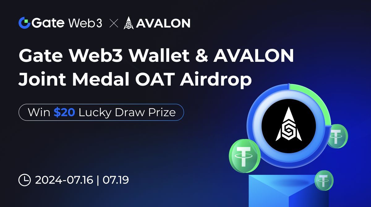 🌟#GateWeb3Wallet &amp; @avalon Joint Medal OAT #Airdrop！

💰Win $20 Lucky Draw Prize, Share $100 In Total

⏳Time: 2024/07/16- 2024/07/19

✅Follow <a href="/GateWeb3Wallet/">S.J. Sujon Carter</a> &amp; @avalon
✅Like &amp; RT this tweet
✅Tag 3 Guys
 
😍Join Now👉：app.galxe.com/quest/Gateweb3…
 
#GateWeb3 #Airdrop #Giveaway