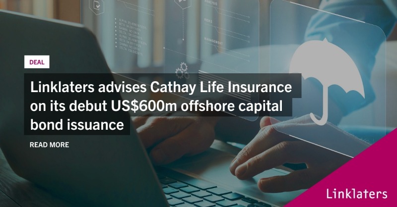 LinklatersAsia's tweet photo. Our team advised Cathay Life Insurance Co., Ltd. on its US$600m 10-year subordinated corporate #bond #issuance. This marks the first US dollar bond issuance by a Taiwanese #insurance company in the international bond market.