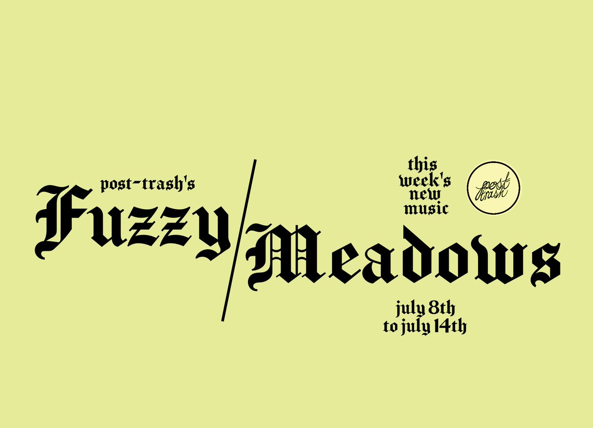 a new "Fuzzy Meadows" column with the BEST NEW MUSIC feat. <a href="/memorials_music/">MEMORIALS</a>, <a href="/lauramarlinghq/">Laura Marling</a>, <a href="/pompokotheband/">Pom Poko</a>, Delivery (@heavenlyrecs), <a href="/illuminatihotts/">illuminati hotties</a>, Lia Kohl (<a href="/moonglyph/">Moon Glyph Records</a>), <a href="/wowtashawow/">tasha</a>, <a href="/lifeguard_band/">Lifeguard</a>, Merce Lemon, Poison Ruïn, and more! post-trash.com/news/2024/7/15…