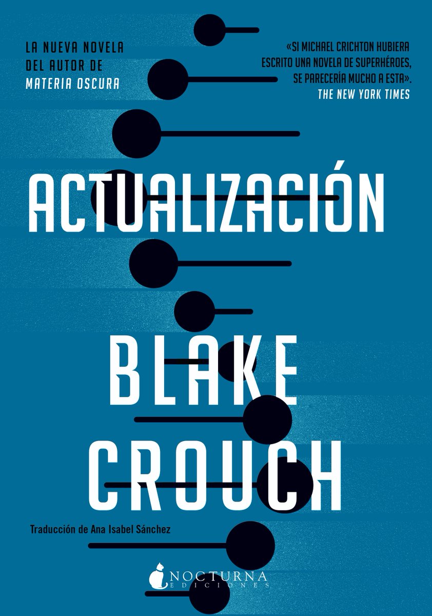 NocturnaEd's tweet photo. ¡NOTICIA! El 21/10 publicamos #Actualización, la nueva novela del autor de #MateriaOscura. La productora de Spielberg ha comprado los derechos cinematográficos.
«Si #MichaelCrichton hubiera escrito una novela de superhéroes, se parecería mucho a esta». @nytimes
#NovedadesNocturna https://t.co/l2luTHmu1Q