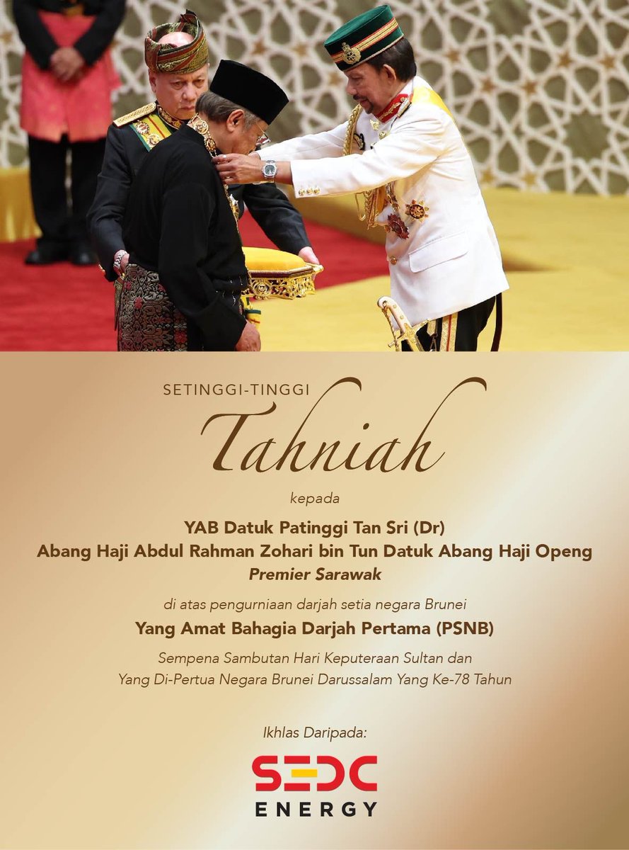Heartiest congratulations to Sarawak Premier Tan Sri Abang Johari Tun Openg for being conferred the award Bintang Darjah Setia Negara Brunei Darjah Pertama (PSNB) by the Sultan of Brunei, Sultan Hassanal Bolkiah in conjunction with the occasion of His Majesty’s 78th birthday.