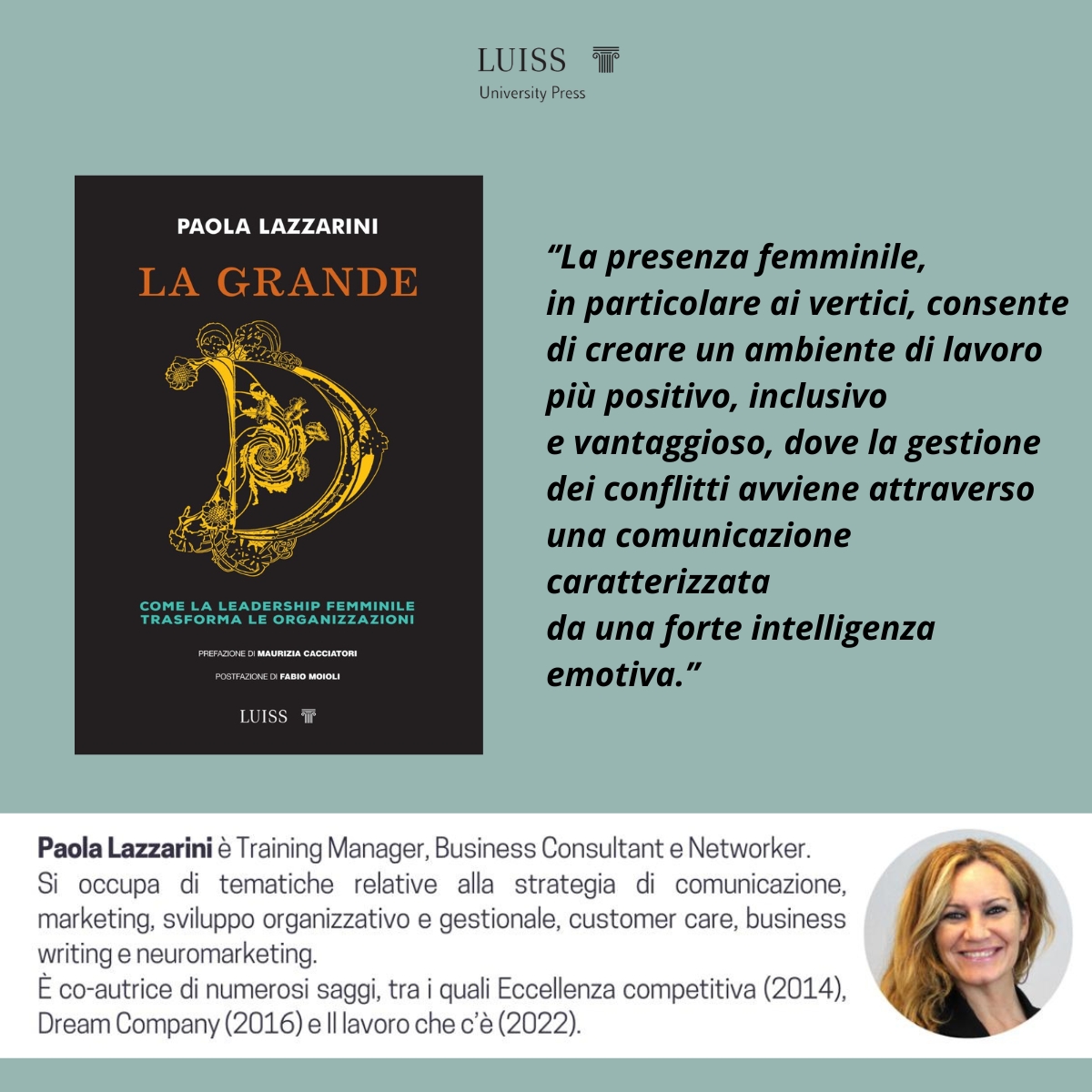 ''La grande D. Come la leadership femminile trasforma le organizzazioni'' è il nuovo libro di Paola Lazzarini, ed è dedicato al grande tema della valorizzazione delle hashtag#diversità all’interno delle hashtag#imprese italiane. 

Come scrive la stessa autrice: “è evidente che il