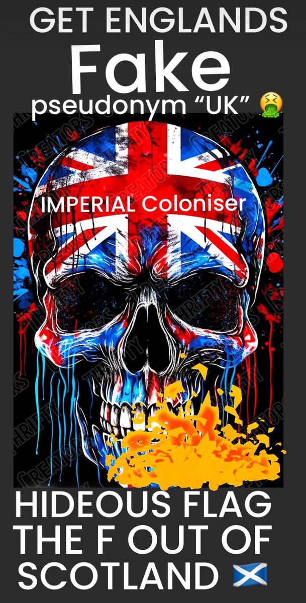 RosemaryPictish's tweet photo. GET Englands FAKE pseudonym “UK”  hideous Imperial coloniser flag - the F out of Scotland 🏴󠁧󠁢󠁳󠁣󠁴󠁿 ! #dissolvetheUK #UNITEDkingdomisafakeoseudynomforEnglandsWestminster #criminalImperialColoniserENGLAND https://t.co/zzb4jhOqEW
