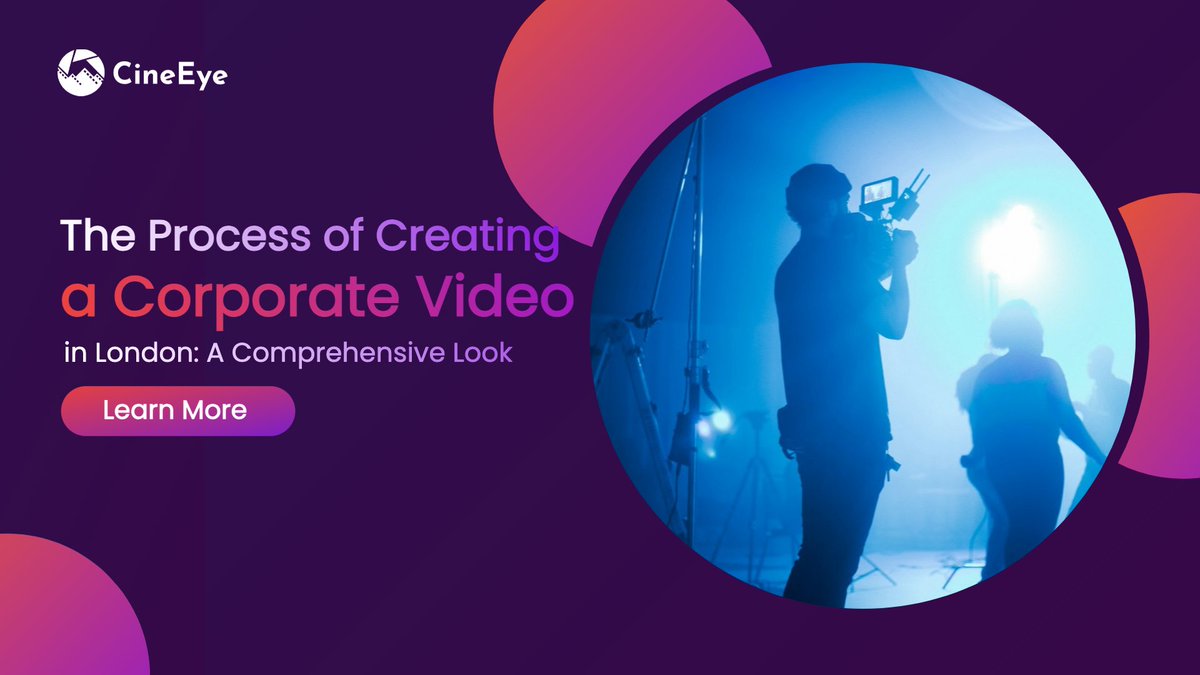 The Process of Creating a Corporate Video in London: A Comprehensive Look 
 Find More: cineeye.co.uk/the-process-of…
