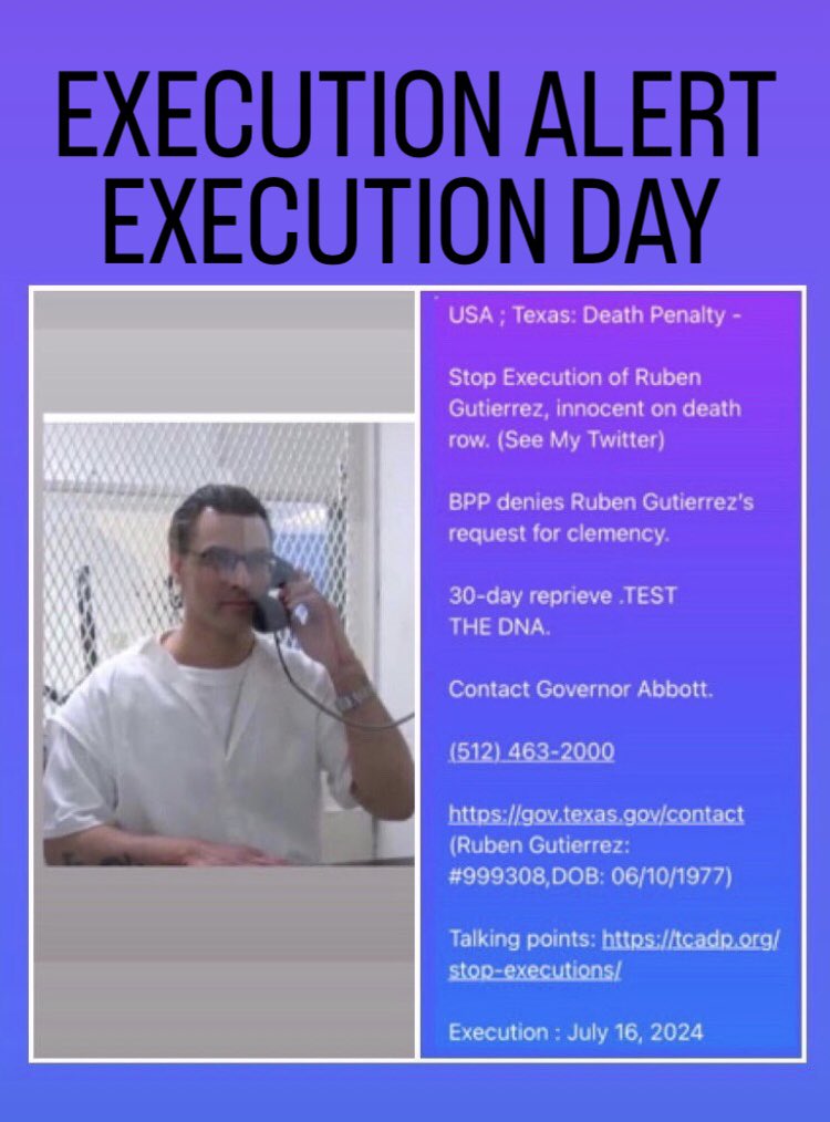 Attika_t's tweet photo. #Texas

EXECUTION ALERT -
EXECUTION DAY -

BPP denies #RubenGutierrez’s request for clemency. (See My Twitter)

Stop Execution ; 30-day reprieve .TEST THE DNA.

Contact Gov Abbott.

https://t.co/hVRvYGZLoC
(Ruben Gutierrez: #999308,DOB: 06/10/1977)

Execution: TODAY.

@GovAbbott https://t.co/yf3vg6GAYS