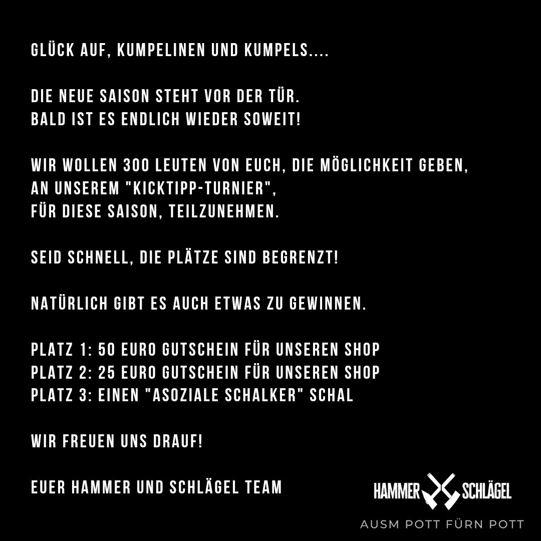 Glück auf, Kumpelinen und Kumpels....

Die neue Saison steht vor der Tür. 

Wir wollen 300 Leuten von euch, die Möglichkeit geben, an unserem "Kicktipp-Turnier", für diese Saison, teilzunehmen.

ZUM ANMELDEN, NUTZT BITTE FOLGENDEN LINK:👇🏼

kicktipp.de/hammer-schlaeg…

1/2

#S04