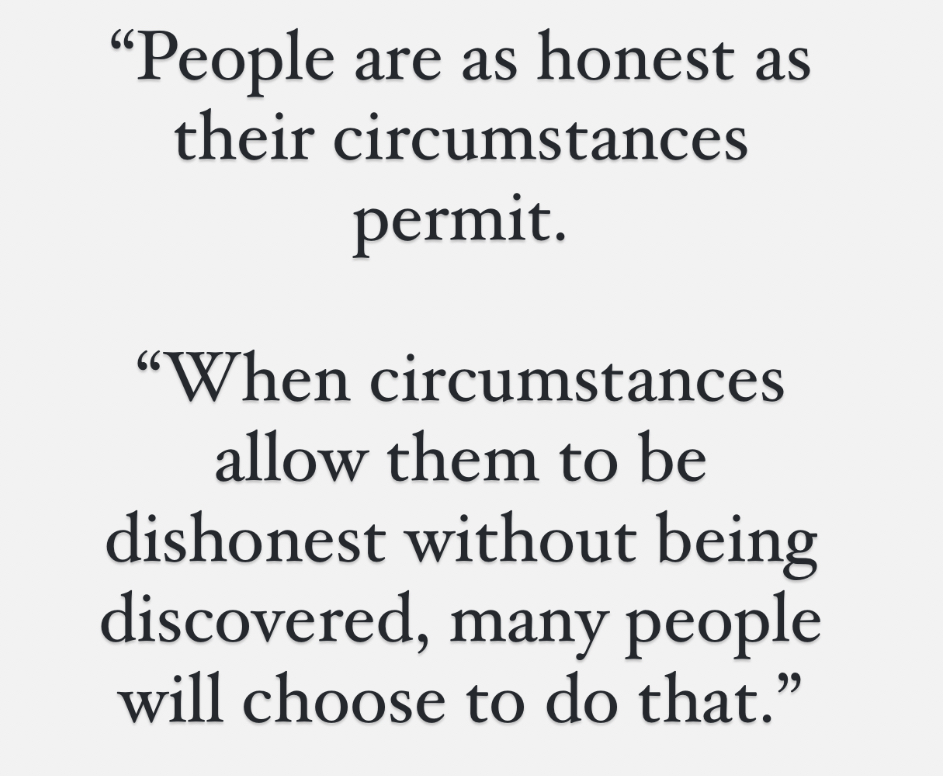 6) “People are as honest as their circumstances permit," said Robert Westley, professor at <a href="/TulaneLaw/">@TulaneLaw</a>.